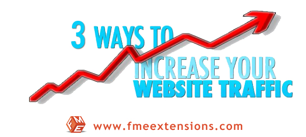 3 Ways to Increase Your Traffic