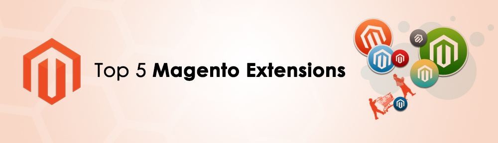 Top 5 Magento Extensions