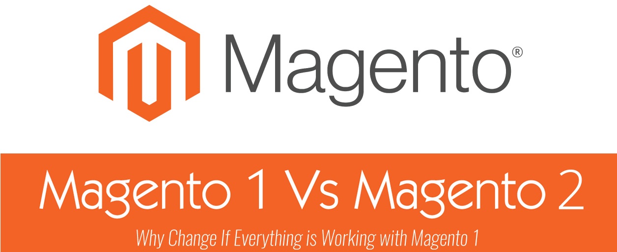 Magento 1 Vs Magento 2: Why Update If M1 Is Working Fine [Infographic]
