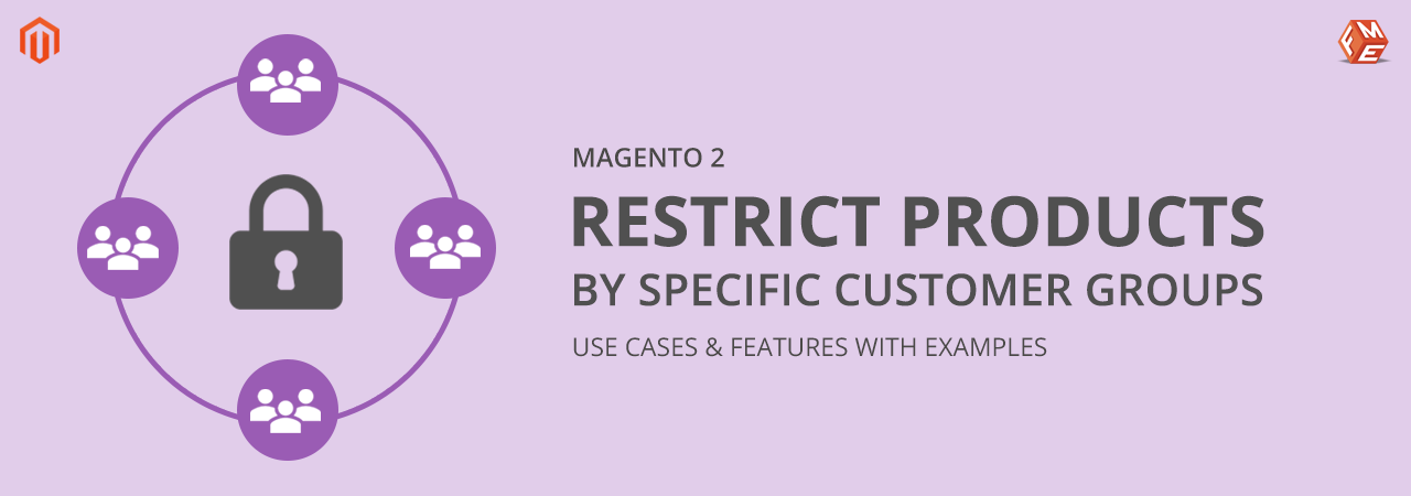 How to Restrict Products by Specific Customer Groups in Magento 2?