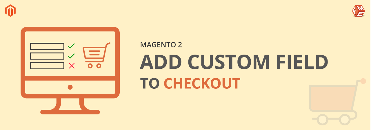 How to Add Custom Field to Checkout in Magento 2?
