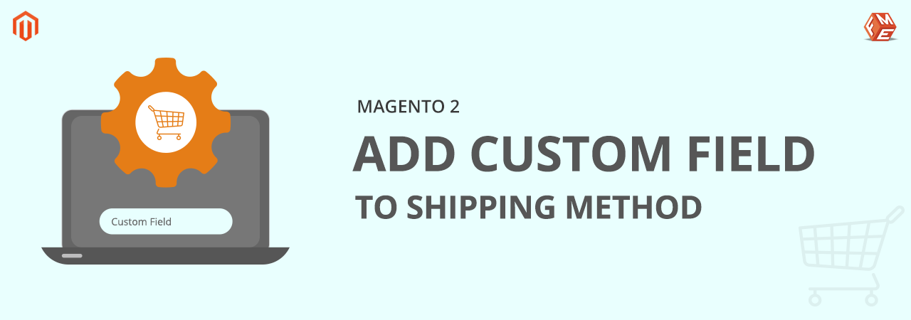 How to Add Custom Field to Magento 2 Shipping Method?