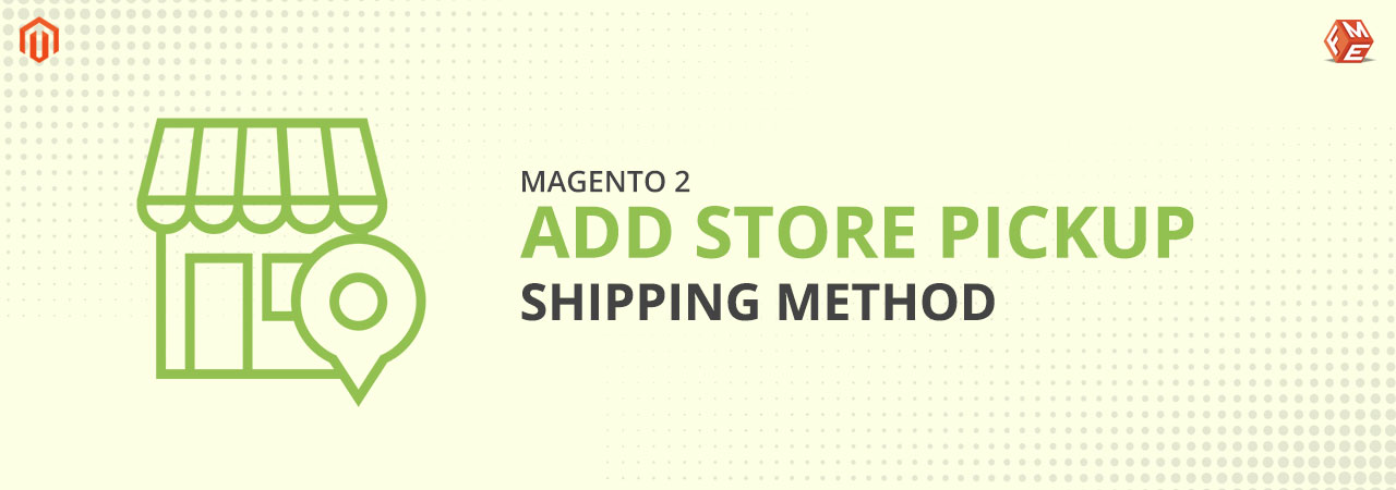 How To Add Magento 2 Store Pickup Shipping Method?