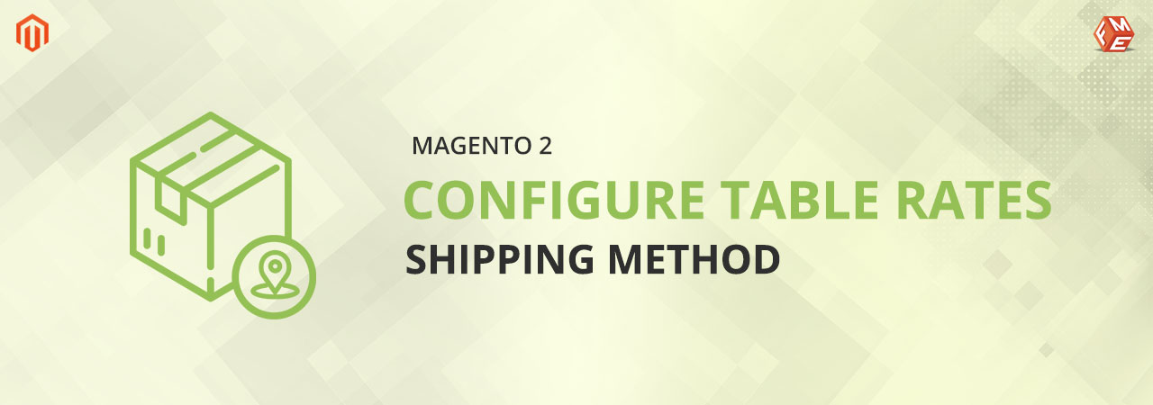 How to Setup Table Rates Shipping Method in Magento 2?