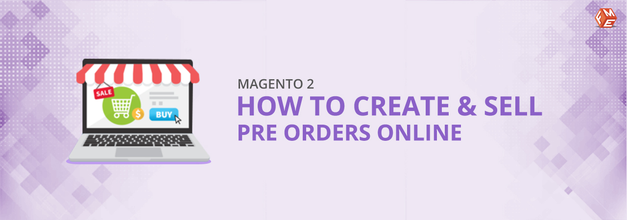 How to Create & Sell Pre Orders in Magento 2?