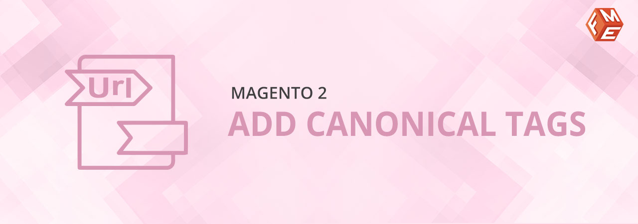 How to Add Canonical URL in Magento 2? (Complete Guide)