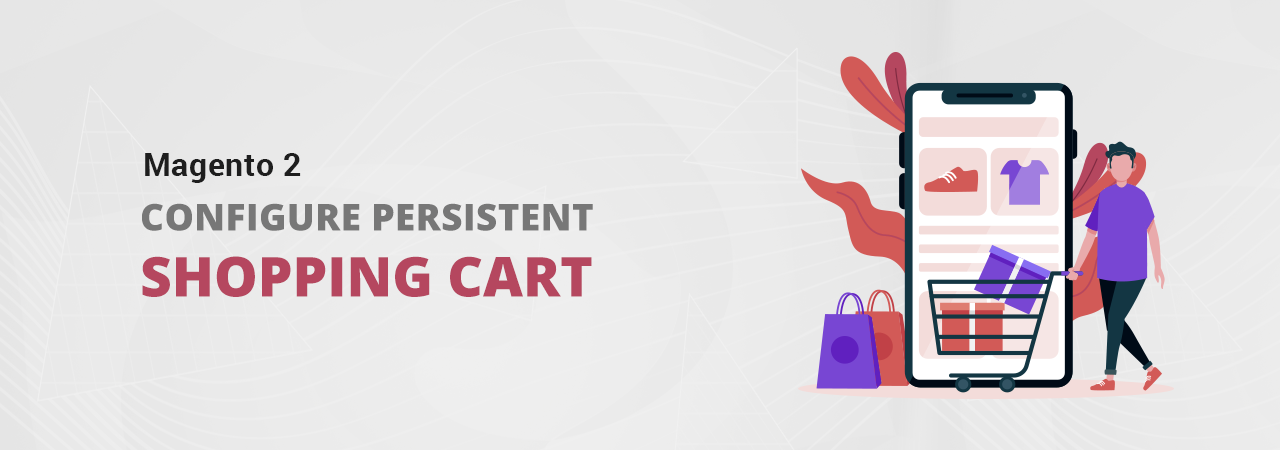 How to Enable Persistent Shopping Cart in Magento 2?