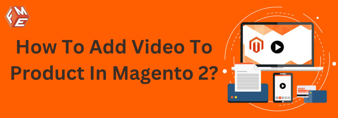How to Add Video to Product in Magento 2?