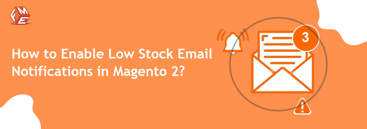 How to Enable Low Stock Email Notifications in Magento 2?