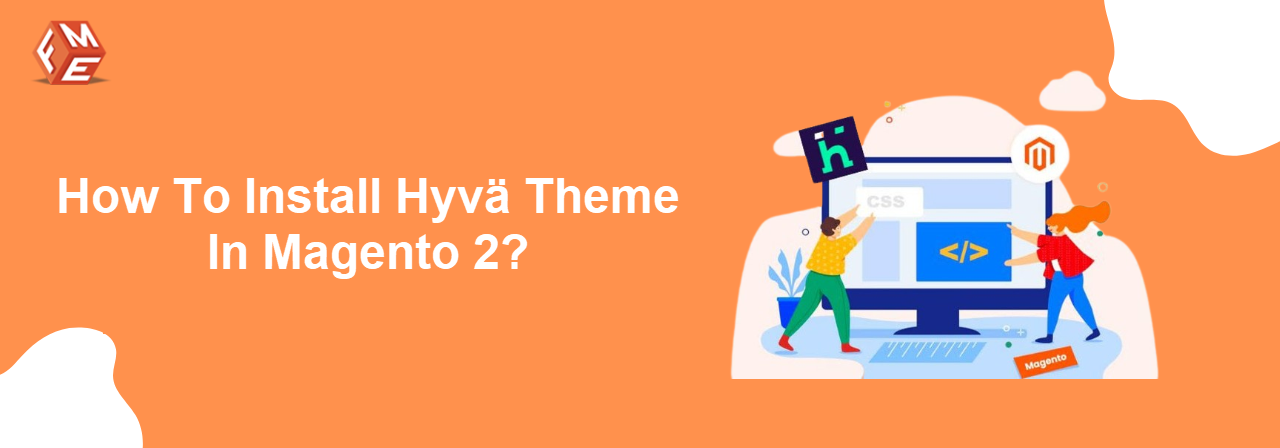 A Step by Step Guide to Installing Hyvä Theme in Magento 2