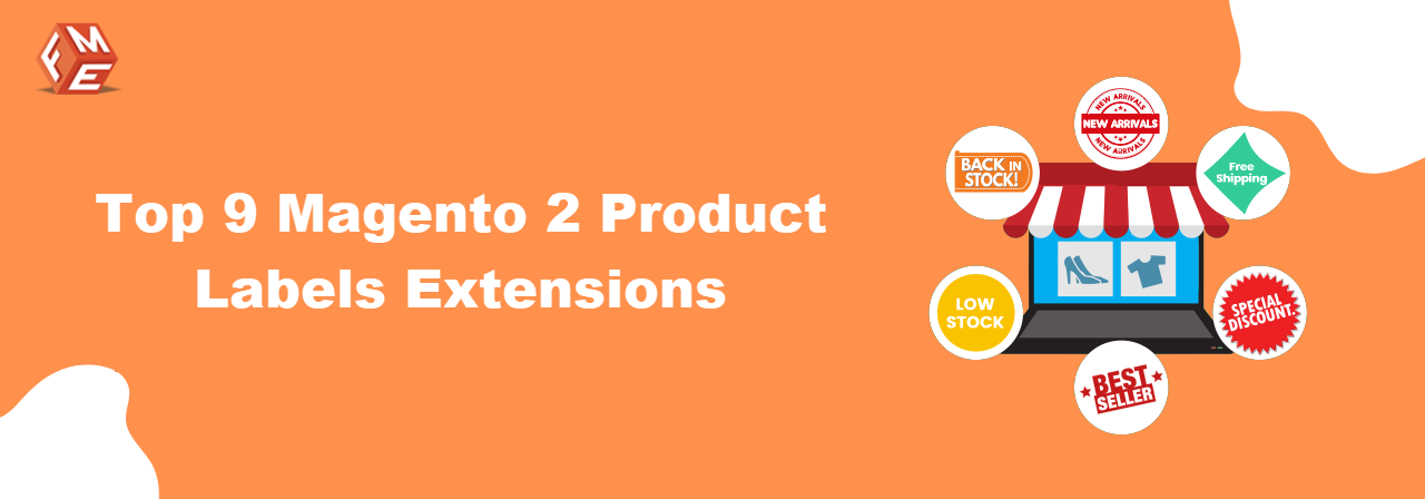 Top 9 Magento 2 Product Labels Extensions (2023 Updated)